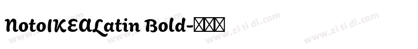 NotoIKEALatin Bold字体转换